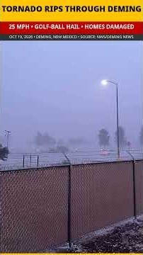 Tornado Tears Through Deming, New Mexico With Golf-Ball Hail 🌪️