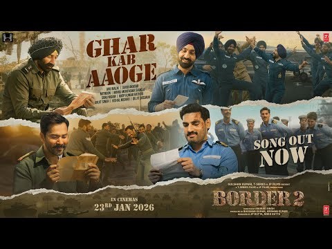 BORDER 2: Ghar Kab Aaoge | Sunny Deol | Anu,Mithoon, Sonu, Roop, Arijit, Vishal, Diljit, Javed,Manoj