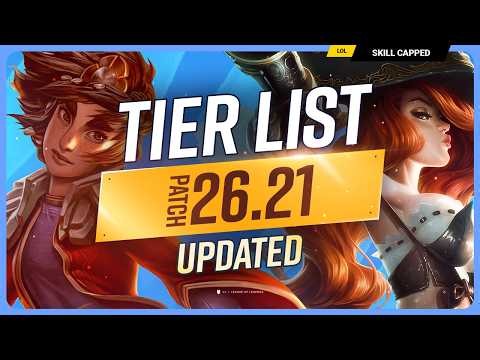 NEW UPDATED TIER LIST for PATCH 26.21! - League of Legends