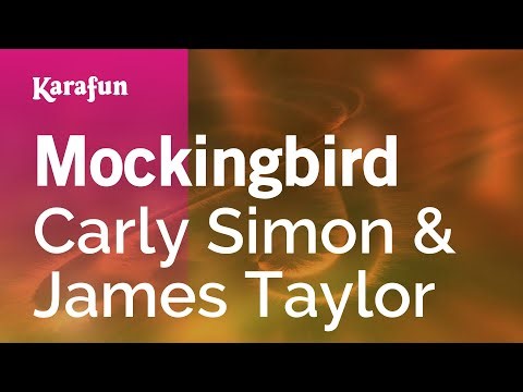 Mockingbird - Carly Simon & James Taylor | Karaoke Version | KaraFun