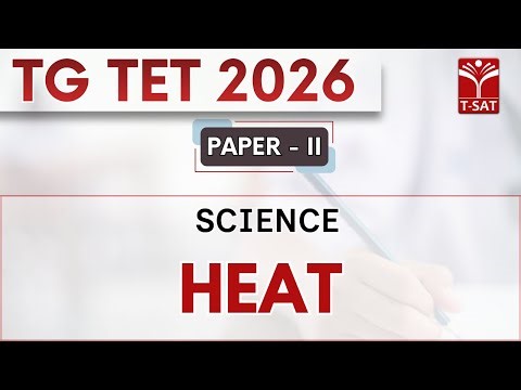 TG TET 2026 - PAPER-2 | Science - Heat | T-SAT