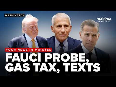 Trump backs gas tax pause as DOJ weighs Fauci probe, Hunter Biden's texts released