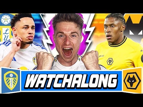 LEEDS UNITED vs WOLVES LIVE WATCHALONG 🔥 HUGE RELEGATION DECIDER! Can Leeds Confirm Survival!?