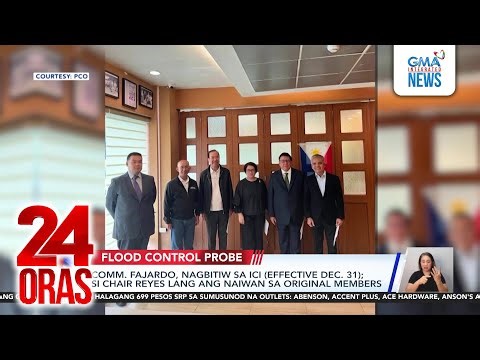 Comm. Fajardo, nagbitiw sa ICI (effective Dec. 31); si Chair Reyes lang ang naiwan... | 24 Oras