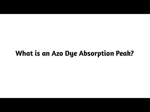 What is an Azo Dye Absorption Peak ?