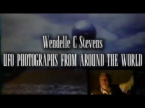Wendelle C Stevens: UFOs Photographs Around The World