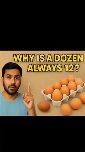 VITANEX | Health & Facts on Instagram: "Dozen = 12, But Why? Ever wondered why 1 dozen always means 12 and not 8 or 10? 🤔 In this video, we’ll uncover the history, maths, and fun facts behind why 12 became the standard number for a dozen. From ancient counting on finger joints to trade, bakers, and even our time system — everything connects back to the magic of 12! 👉 Watch till the end to know why 12 is not just a number, but a mathematical and historical mystery that still rules our world tod