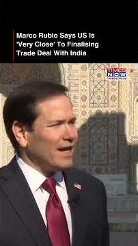 US-India Trade Deal: Marco Rubio Says Both Sides Are 'Very Close' To Finalising Agreement #shorts