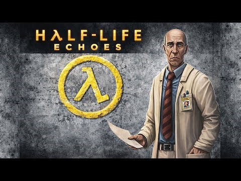 Half-Life Echoes Playthrough - Still one of the best Half-Life Mods I've played!