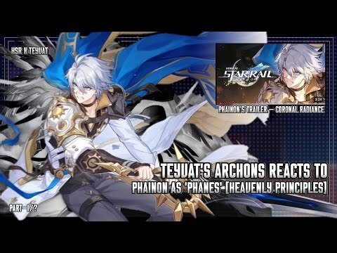 ☀️⚔️Genshin Impact Reacts To "Phainon's Trailer — Coronal Radiance" || HSR X TEYVAT || Part—1/?