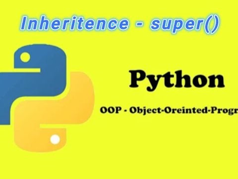 Python super() Keyword Explained | Inheritance in Python | OOPS Concepts