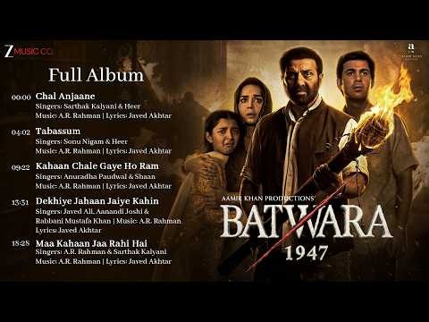 Batwara 1947 - Full Album | Shabana Azmi, Sunny Deol, Preity Zinta | AR Rahman, Javed Akhtar