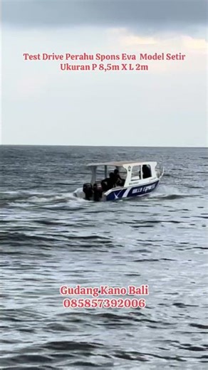 Test Drive Perahu Spons Eva Model Setir Ukuran P 8,5m X L 2m #perahu #transport #mancing #fishing