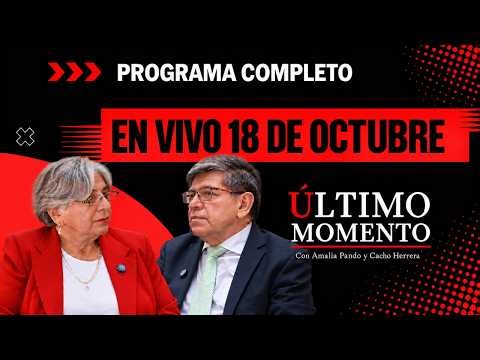🔴ULTIMO MOMENTO 18 DE OCTUBRE 2026