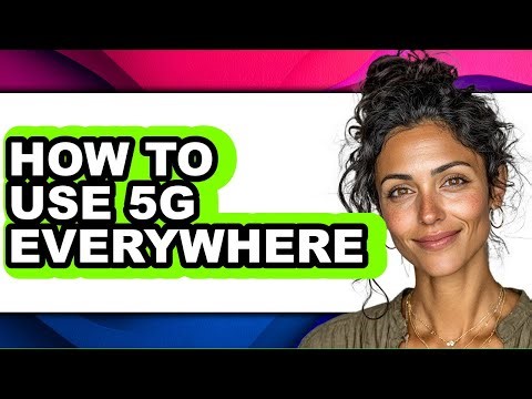 How to Use 5g Everywhere - Step by Step