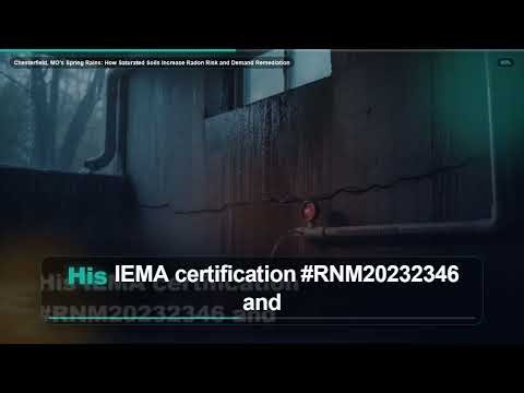 Chesterfield, MO's Spring Rains: How Saturated Soils Increase Radon Risk and Demand Remediation