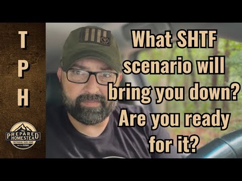 What SHTF scenario will bring you down? Are you ready for it? 