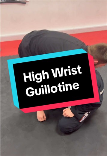 High Wrist Guillotine: A Strong BJJ Setup