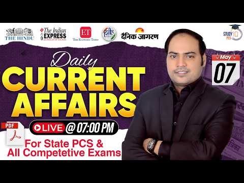 07 MAY 2026 | DAILY CURRENT AFFAIRS | ALL STATE PCS EXAMS | BY IMRAN SIR | STUDYIQ PCS