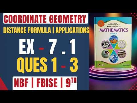 Ex 7.1 Class 9 Maths Ch 7 🔥| Distance Formula | Distance Between Two Points 🔥| NBF FBISE |🔥 Olevel