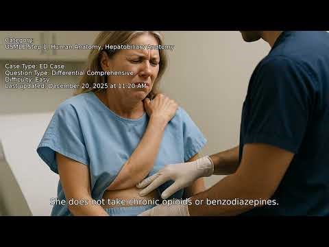 Hepatobiliary Anatomy, Human Anatomy, USMLE Step 1 - Full Vignette with Extended Explanations