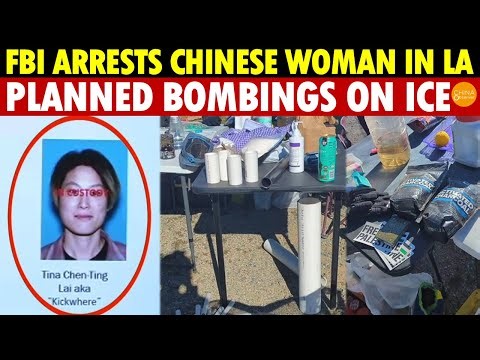 Breaking! Chinese Woman Arrested by FBI for Planning New Year’s Eve Bombing Attacks on ICE in LA