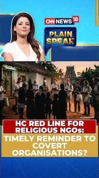 Madras HC Upholds FCRA Denial To Kodaikanal Trust, "Abrahamic Religions Exclusive" | Plain Speak