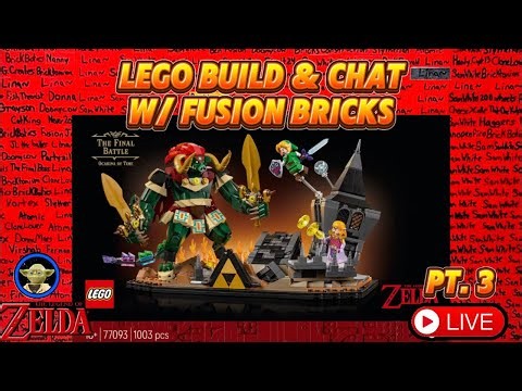 LIVE LEGO Build & Chat w/ Fusion Bricks! (LEGO Legend of Zelda: The Final Battle) PT. 3