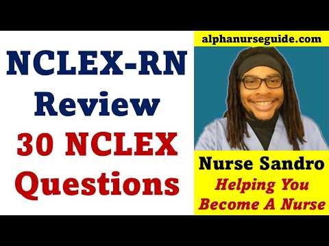 30 NCLEX RN Questions and Answers with Rationale | NCLEX RN Review