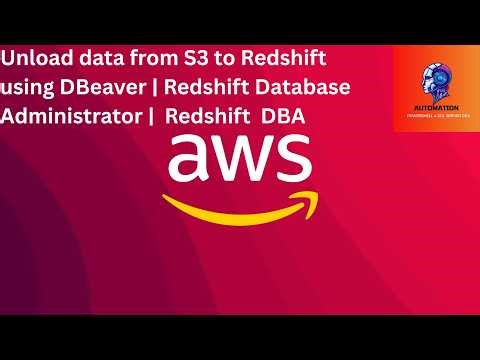 Unload data from Redshift DB to S3 using DBeaver | Redshift Database Administrator | Redshift DBA