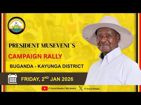 LIVE: President Yoweri Museveni In Kayunga - Buganda Sub-region | Campaign Trail – 02 Jan 2026