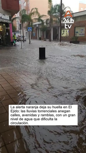 Lluvias torrenciales en El Ejido: aviso naranja y calles anegadas