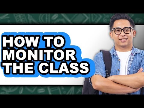 How to Monitor the Class - Step by Step