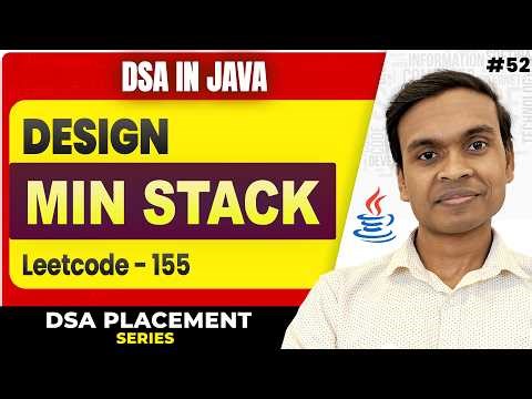 Design Min Stack in Java 🔥 | LeetCode 155 | Stack Interview Problem | DSA in Java #52