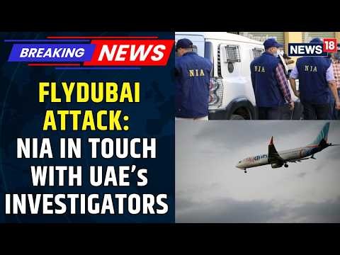 Flydubai Hijacking Plot Indian Agencies Collaborate With UAE On Potential Terrorism Links | News18