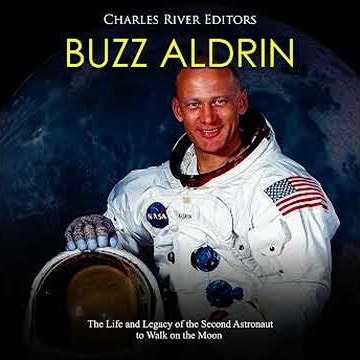 Buzz Aldrin: The Life and Legacy of the Second Astronaut to Walk on the Moon