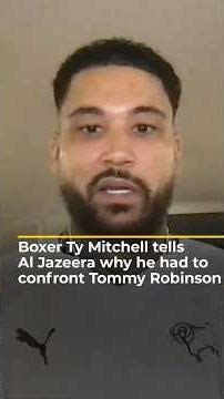 Boxer Ty Mitchell tells Al Jazeera why he had to confront Tommy Robinson | AJ #shorts