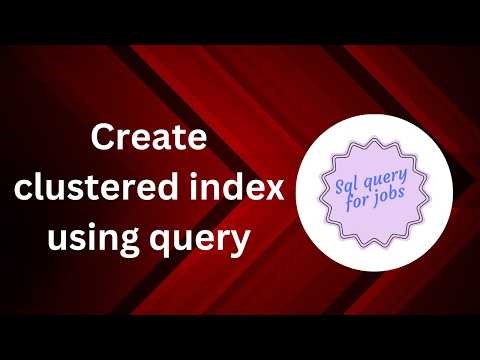 How to Create a Clustered Index in SQL Server Using Query| SQL Query for Jobs|