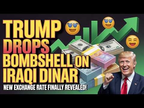 Trump Drops BOMBSHELL on Iraqi Dinar – New Exchange Rate Finally REVEALED! 💵📈 IQD NEWS_1080p