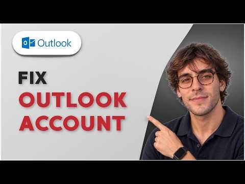 How to Fix Outlook Account [2026 Full Guide]