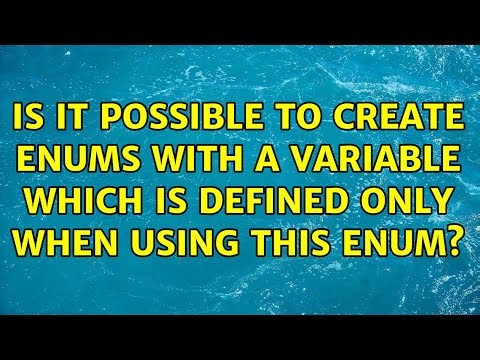 Is it possible to create enums with a variable which is defined only when using this enum?