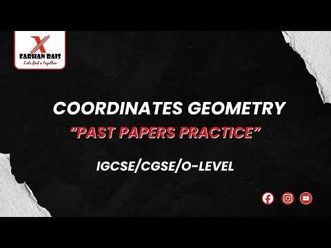 Coordinate Geometry | Past papers practice | Lesson 5 | IGCSE/O-Level/GCSE
