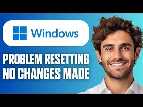 How to Fix There Was a Problem Resetting Your PC No Changes Were Made (Full Guide 2026)