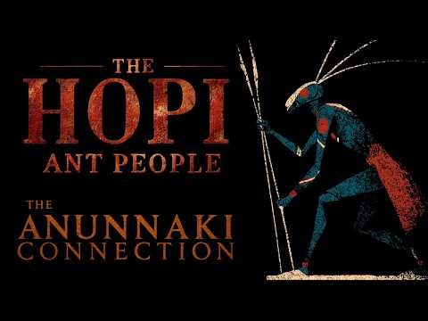 The Hopi, the Ant People, and the Anunnaki: A Forgotten Chapter of Human History