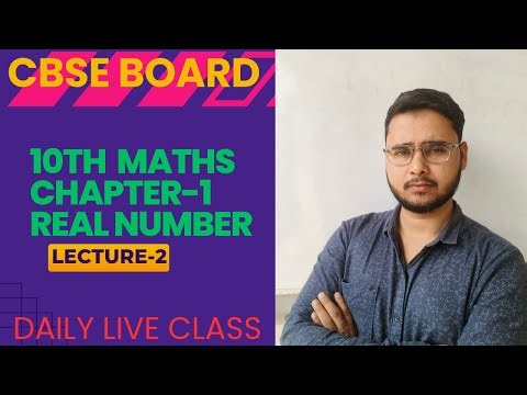 10thMaths ,Real Numbers Chapter -1Lecture-2,Live class by Anas Sir
