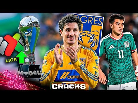 ¿GIMÉNEZ para TIGRES? | “MÉXICO hará un gran MUNDIAL” | Liga MX es TOP 10