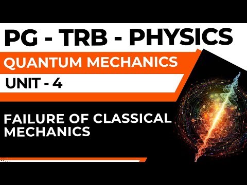PG-TRB-PHYSICS-UNIT-4-QUANTUM MECHANICS-FAILURE OF CLASSICAL MECHANICS