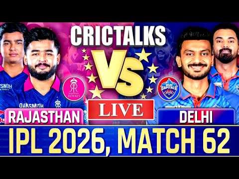 Live: RR Vs DC, Match 62, IPL 2026, Live Match Today Score & Commentary, Rajasthan vs Delhi Live