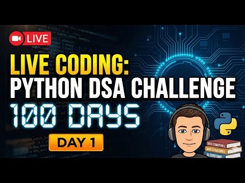 Day 1 | Python Basics to Core Foundations for DSA 🚀 | 100 Days DSA in Python (Live Coding)