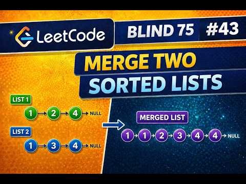 Merge Two Sorted Lists: The Secret to Mastering Linked Lists (Blind 75 #43)🚀